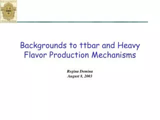 Backgrounds to ttbar and Heavy Flavor Production Mechanisms