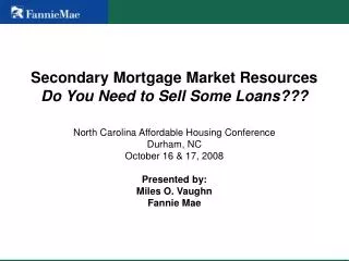 Secondary Mortgage Market Resources Do You Need to Sell Some Loans???