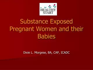 Substance Exposed Pregnant Women and their Babies