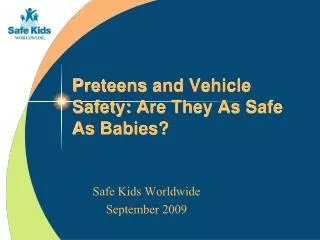 Preteens and Vehicle Safety: Are They As Safe As Babies?
