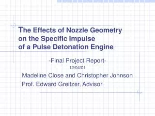 T he Effects of Nozzle Geometry on the Specific Impulse of a Pulse Detonation Engine