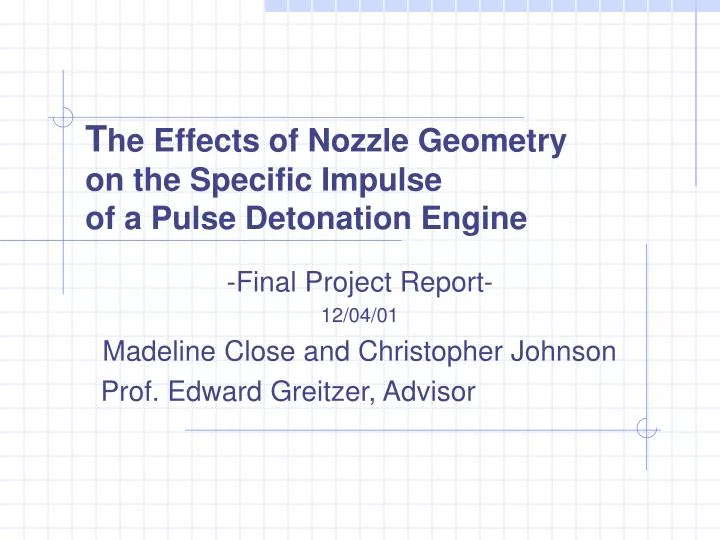 t he effects of nozzle geometry on the specific impulse of a pulse detonation engine