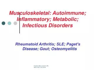 Musculoskeletal: Autoimmune; Inflammatory; Metabolic; Infectious Disorders