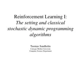 Reinforcement Learning I: The setting and classical stochastic dynamic programming algorithms