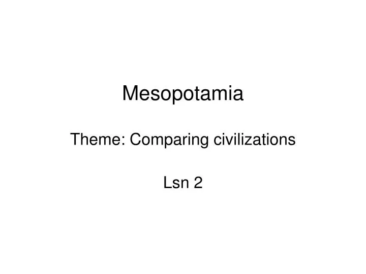 mesopotamia theme comparing civilizations
