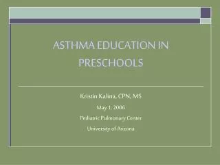 ASTHMA EDUCATION IN PRESCHOOLS