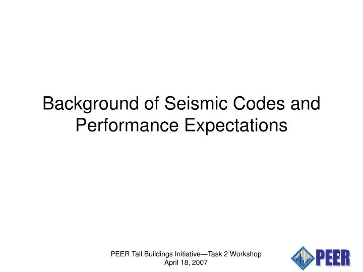 background of seismic codes and performance expectations