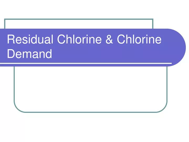 residual chlorine chlorine demand