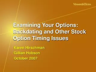 Examining Your Options: Backdating and Other Stock Option Timing Issues