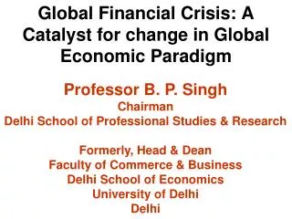 Global Financial Crisis: A Catalyst for change in Global Economic Paradigm