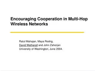 Encouraging Cooperation in Multi-Hop Wireless Networks