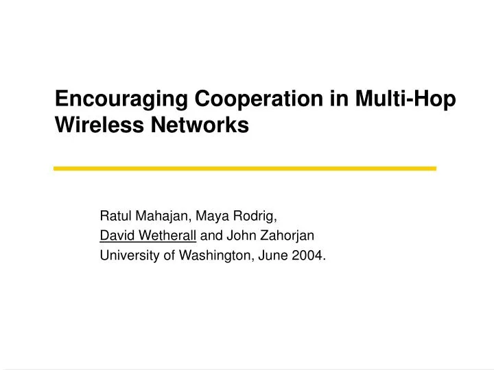 encouraging cooperation in multi hop wireless networks