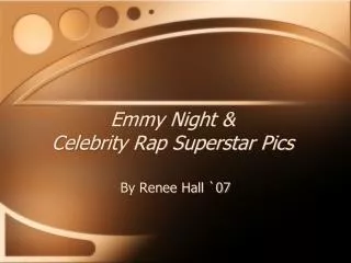 Emmy Night &amp; Celebrity Rap Superstar Pics