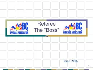 Referee The “Boss”