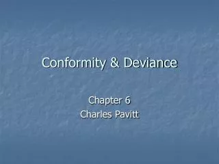 Conformity &amp; Deviance