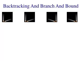 Backtracking And Branch And Bound
