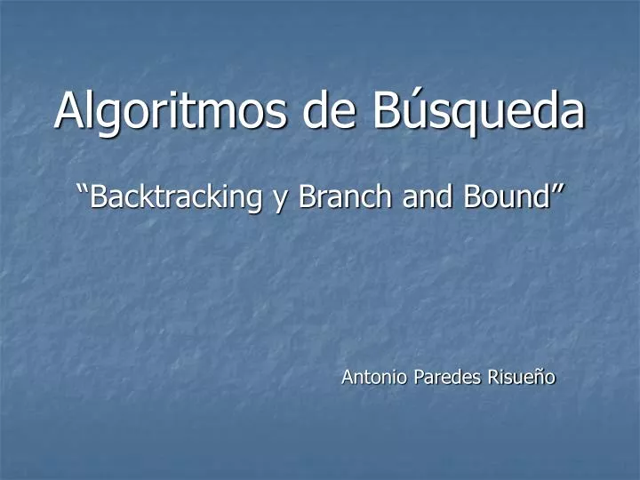 algoritmos de b squeda backtracking y branch and bound