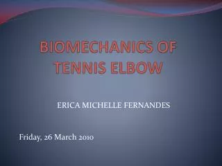 BIOMECHANICS OF TENNIS ELBOW