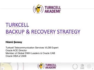 Turkcell Backup &amp; Recovery Strategy