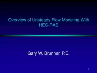 Overview of Unsteady Flow Modeling With HEC-RAS