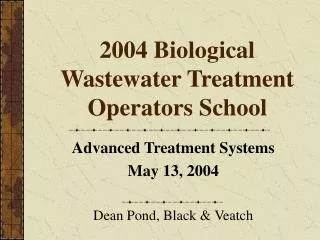 2004 Biological Wastewater Treatment Operators School