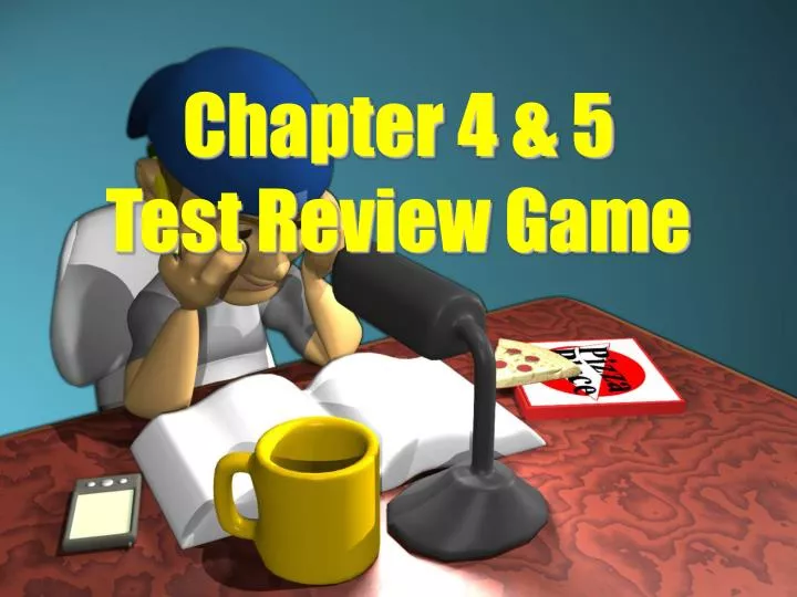 chapter 4 5 test review game