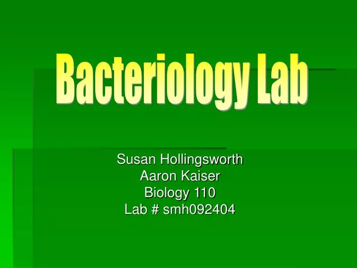 susan hollingsworth aaron kaiser biology 110 lab smh092404