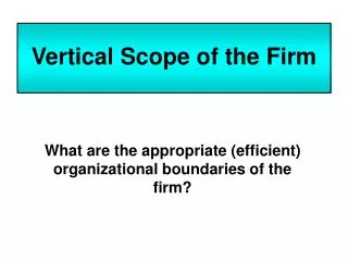 Vertical Scope of the Firm