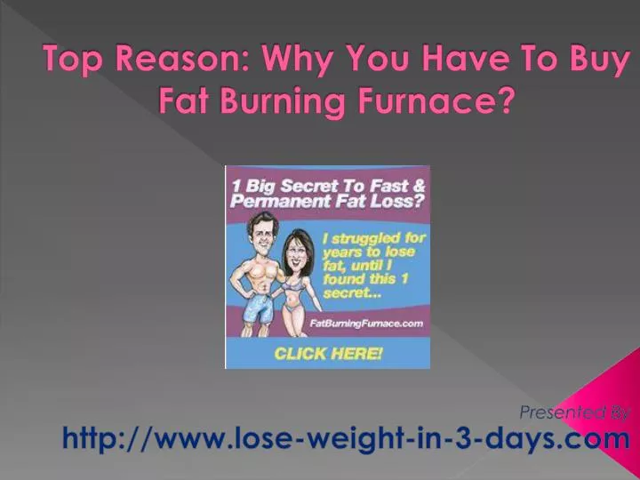 top reason why you have to buy fat burning furnace