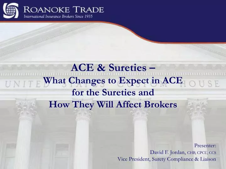 ace sureties what changes to expect in ace for the sureties and how they will affect brokers