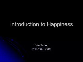 Introduction to Happiness