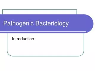 Pathogenic Bacteriology