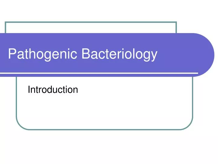 pathogenic bacteriology