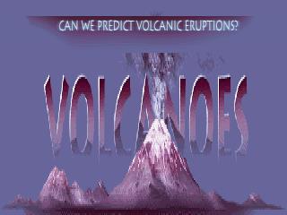 As yet there are no reliable ways of predicting volcanic eruptions