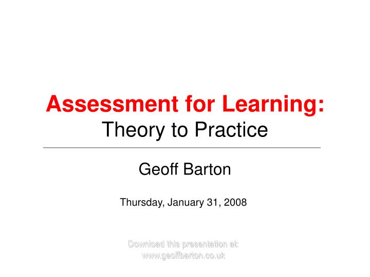 assessment for learning theory to practice
