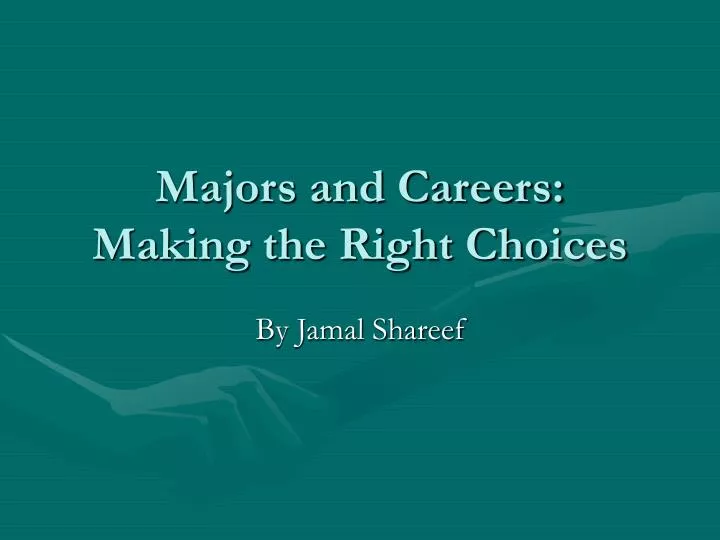 majors and careers making the right choices