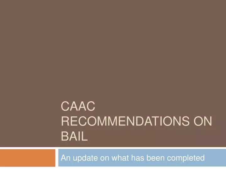 caac recommendations on bail