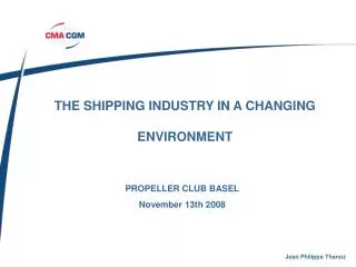 THE SHIPPING INDUSTRY IN A CHANGING ENVIRONMENT