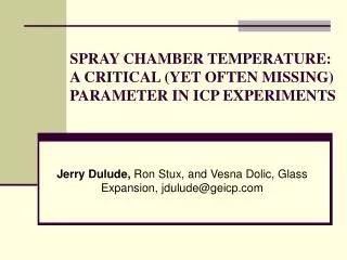SPRAY CHAMBER TEMPERATURE: A CRITICAL (YET OFTEN MISSING) PARAMETER IN ICP EXPERIMENTS