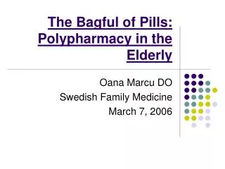 The Bagful of Pills: Polypharmacy in the Elderly
