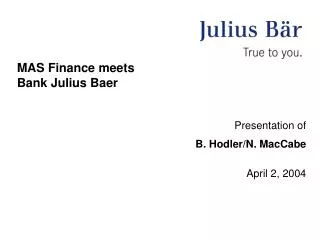 MAS Finance meets Bank Julius Baer