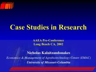 Case Studies in Research AAEA Pre-Conference Long Beach CA, 2002