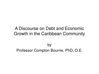 A Discourse on Debt and Economic Growth in the Caribbean Community