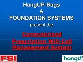 HangUP-Bags &amp; FOUNDATION SYSTEMS present the