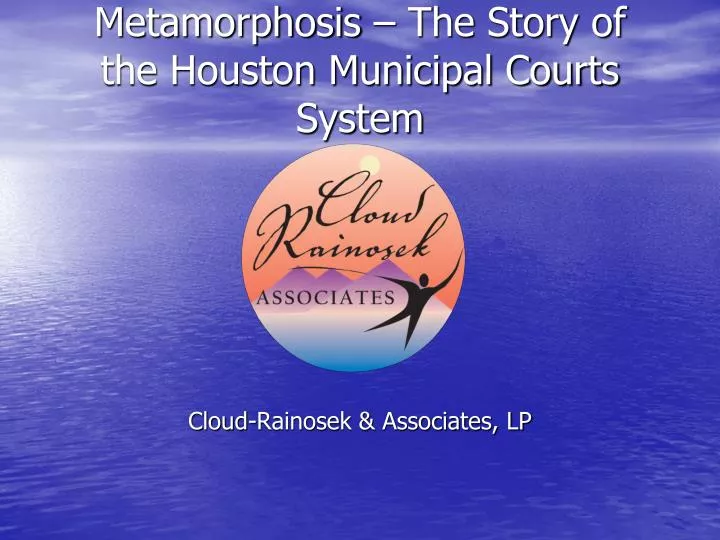 metamorphosis the story of the houston municipal courts system
