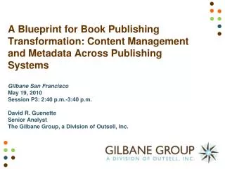 A Blueprint for Book Publishing Transformation: Content Management and Metadata Across Publishing Systems