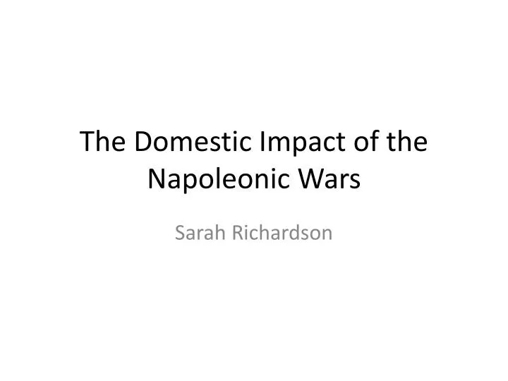 the domestic impact of the napoleonic wars
