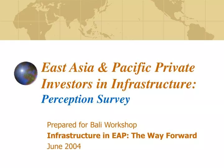 east asia pacific private investors in infrastructure perception survey
