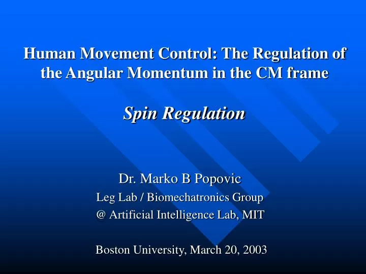 human movement control the regulation of the angular momentum in the cm frame spin regulation