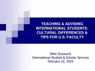TEACHING &amp; ADVISING INTERNATIONAL STUDENTS: CULTURAL DIFFERENCES &amp; TIPS FOR U.S. FACULTY